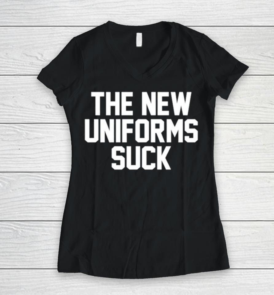 The New Uniforms Suck Women V-Neck T-Shirt