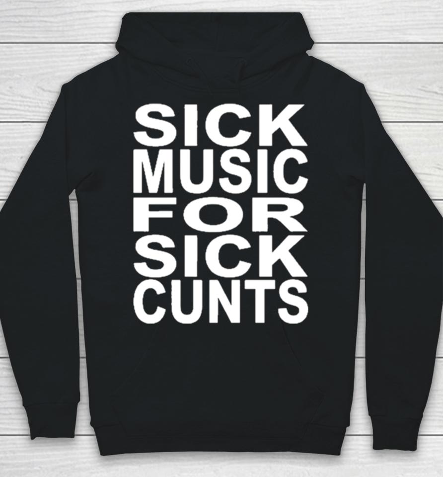 The Newcastle Hotel Sick Music For Sick Cunts Hoodie