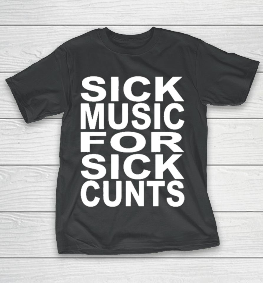The Newcastle Hotel Sick Music For Sick Cunts T-Shirt