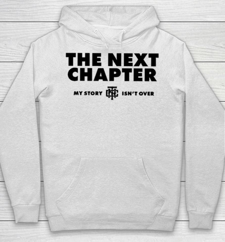 The Next Chapter My Story Isn’t Finished Hoodie