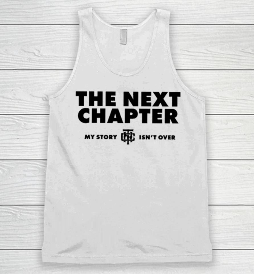 The Next Chapter My Story Isn’t Finished Unisex Tank Top
