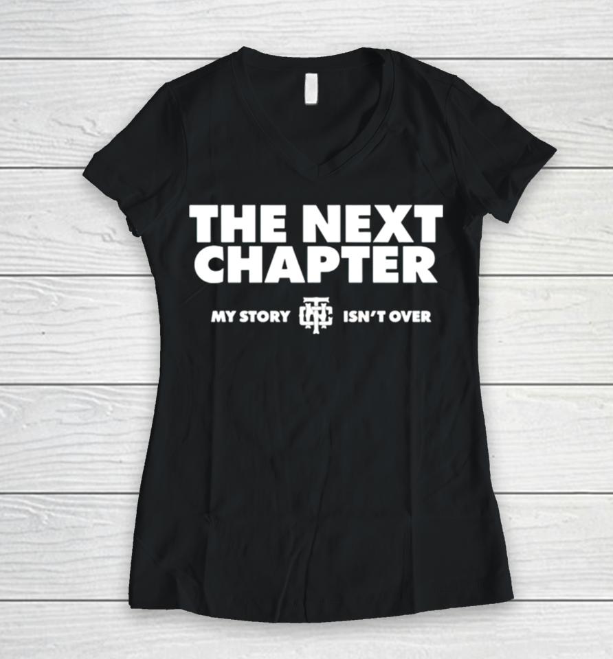 The Next Chapter My Story Isnt Over Women V-Neck T-Shirt