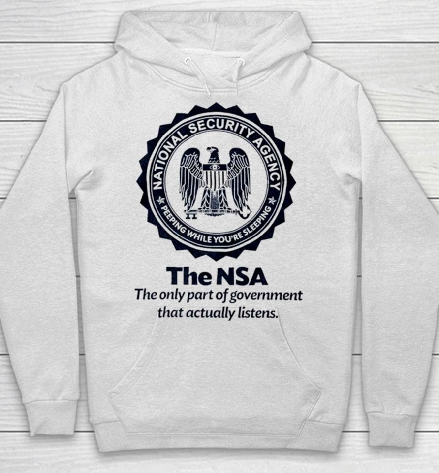 The Nsa The Oly Part Of Government That Actually Listens Hoodie