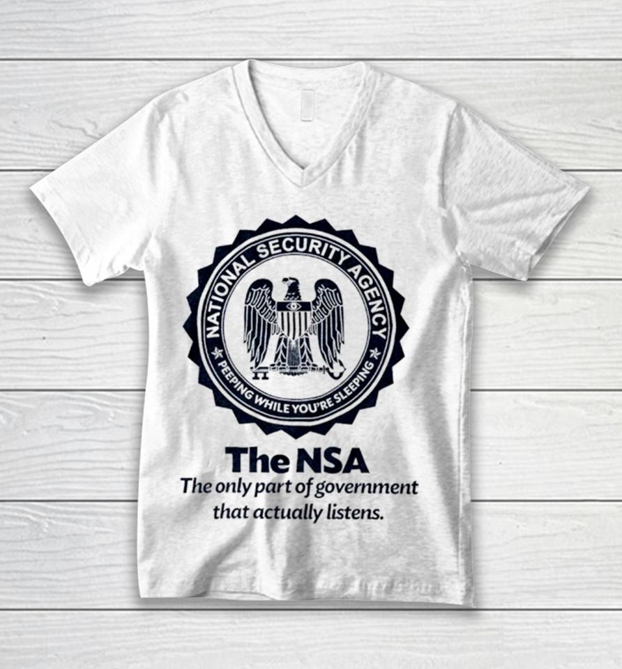 The Nsa The Oly Part Of Government That Actually Listens Unisex V-Neck T-Shirt