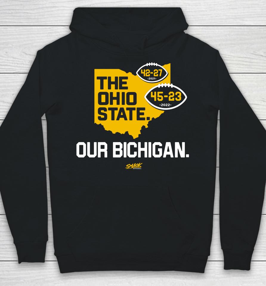The Ohio State Our Bichigan Score Smack Apparel Hoodie