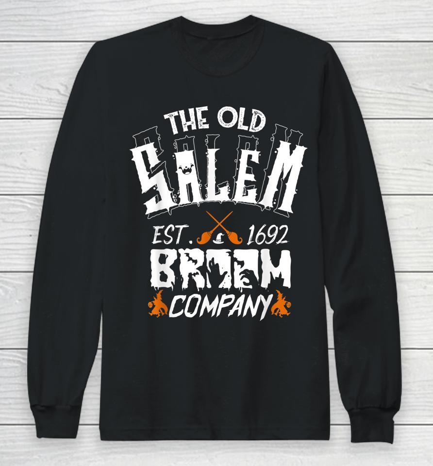 The Old Salem Broom Company Funny Halloween Long Sleeve T-Shirt