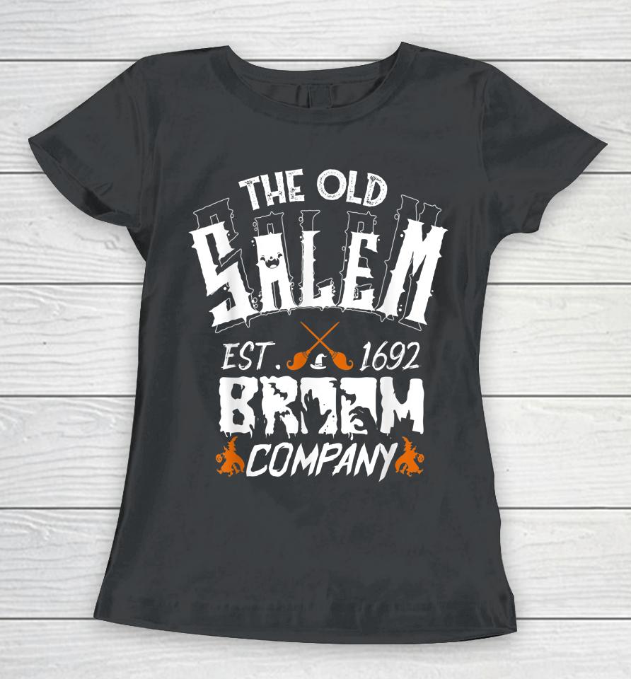 The Old Salem Broom Company Funny Halloween Women T-Shirt