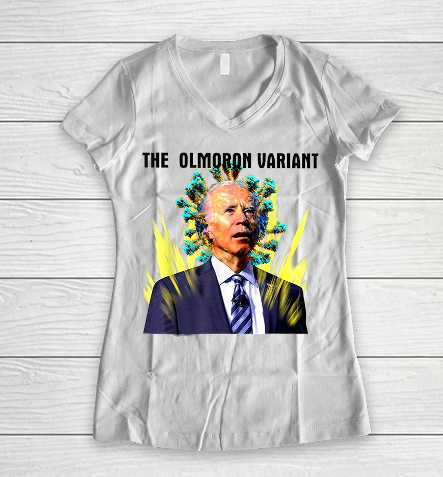 The Olmoron Variant Funny Biden Women V-Neck T-Shirt