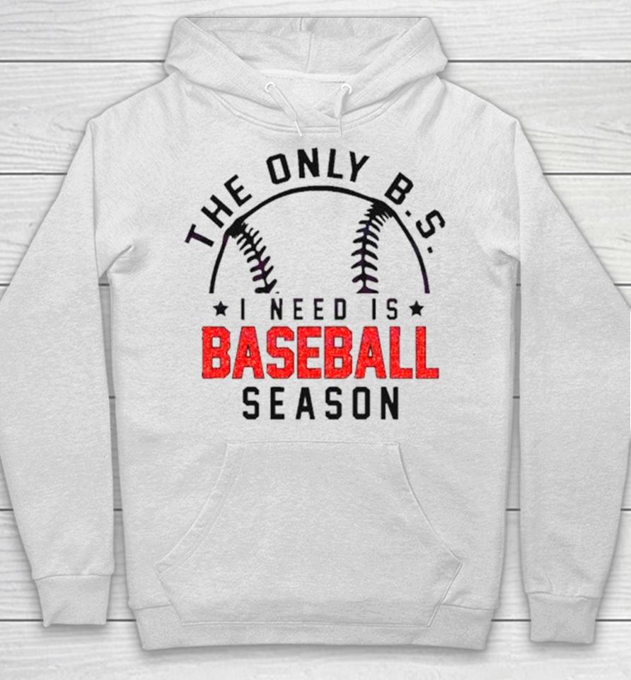 The Only Bs I Need Is Baseball Season Baseball Skyline Hoodie