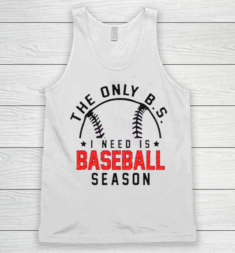 The Only Bs I Need Is Baseball Season Baseball Skyline Unisex Tank Top