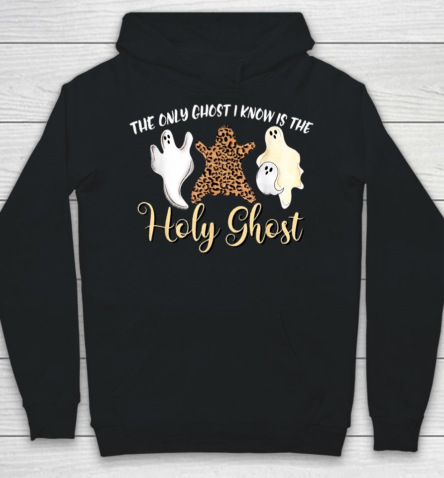 The Only Ghost I Know Is The Holy Ghost Halloween Leopard Hoodie