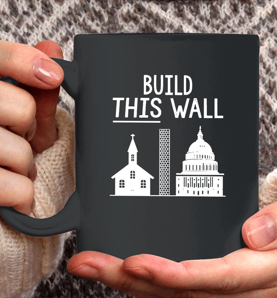 The Other 98% Build This Wall Coffee Mug