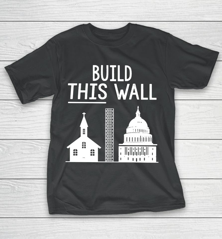 The Other 98% Build This Wall T-Shirt
