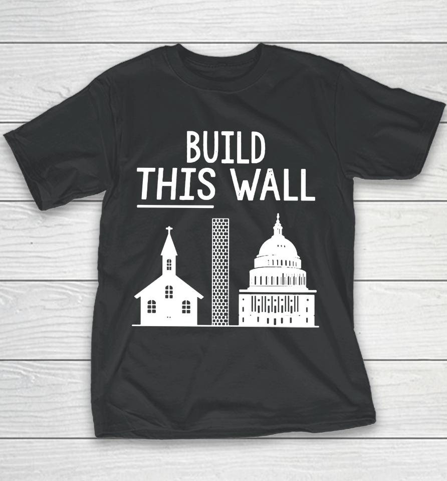The Other 98% Build This Wall Youth T-Shirt