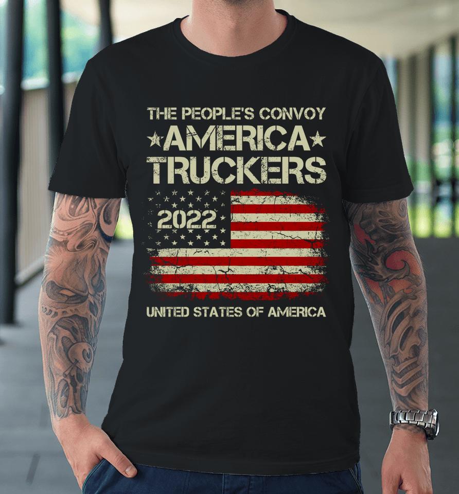 The People's Convoy 2022 America Truckers Freedom Convoy Usa Premium T-Shirt
