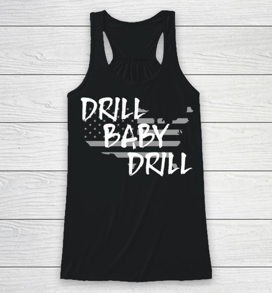 The Persistence Drill Baby Drill Racerback Tank
