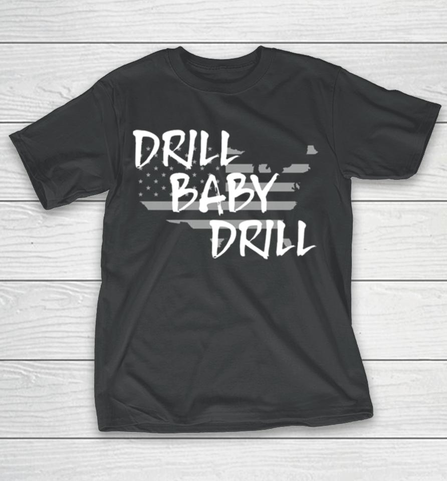 The Persistence Drill Baby Drill T-Shirt