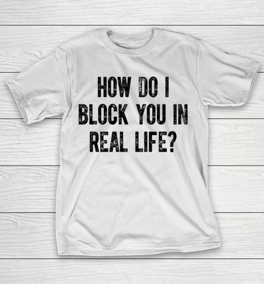 The Pivot Fred Taylor Wearing How Do I Block You In Real Life T-Shirt