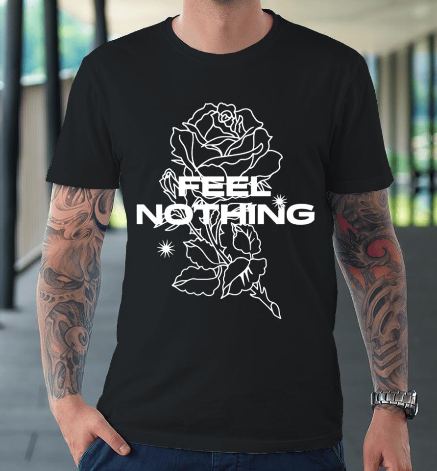 The Plot In You Merch Store Feel Nothing Premium T-Shirt