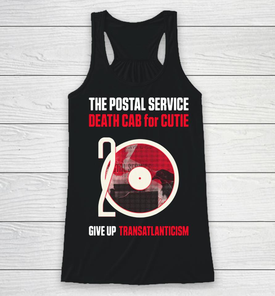 The Postal Service And Death Cab For Cutie Give Up And Transatlanticism 20Th Anniversary Tour Racerback Tank