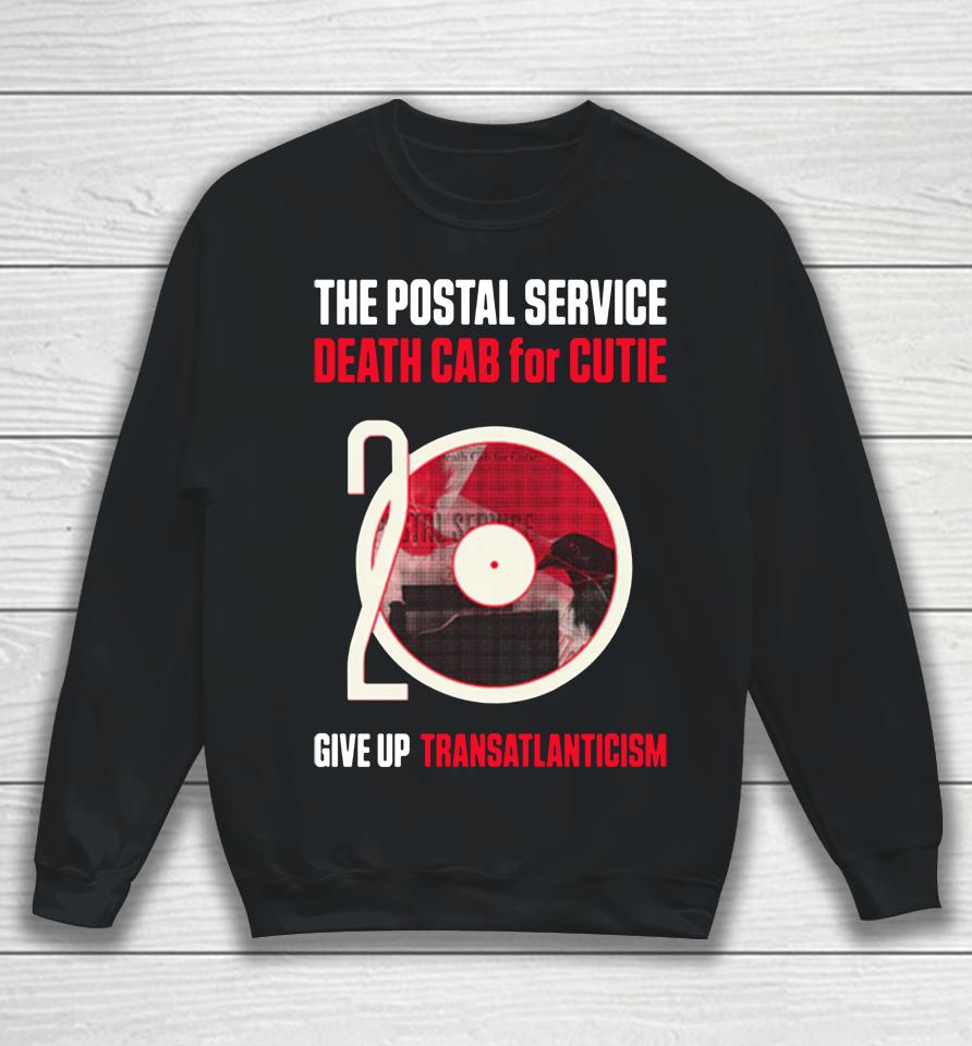 The Postal Service And Death Cab For Cutie Give Up And Transatlanticism 20Th Anniversary Tour Sweatshirt