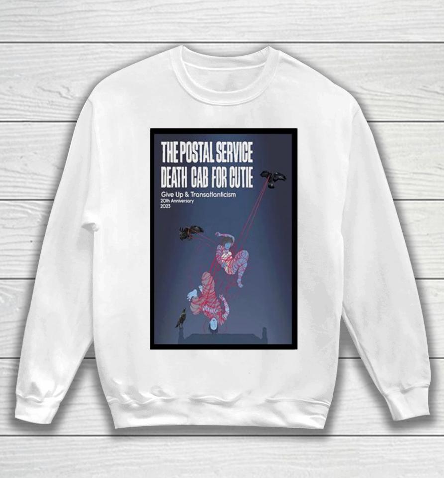 The Postal Service Death Cab For Cutie Celebrate The 20Th Anniversaries 2023 Poster Sweatshirt