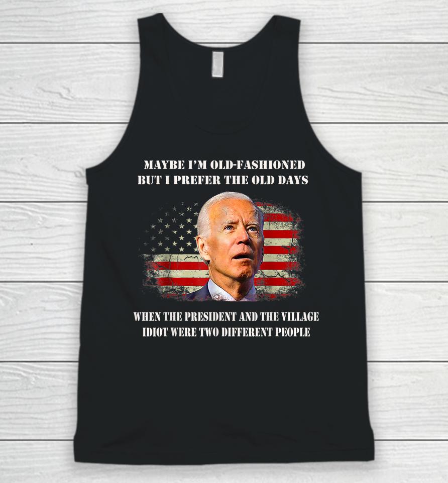 The President And The Village Idiot Were Two Different Biden Unisex Tank Top