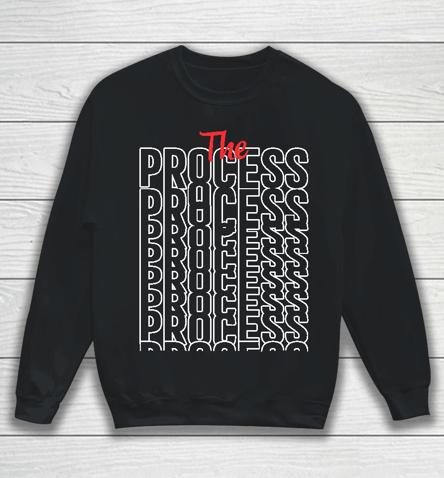 The Process Sweatshirt