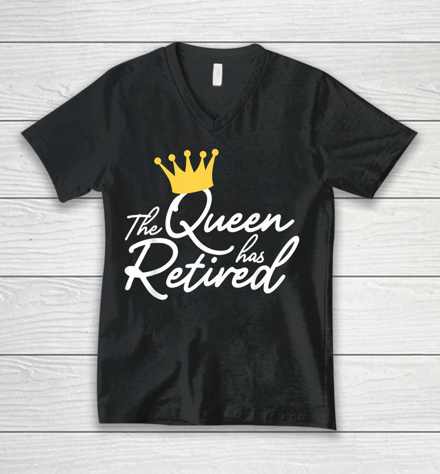 The Queen Has Retired Unisex V-Neck T-Shirt