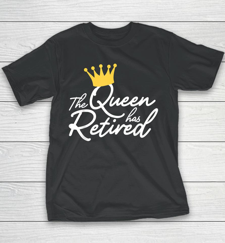 The Queen Has Retired Youth T-Shirt