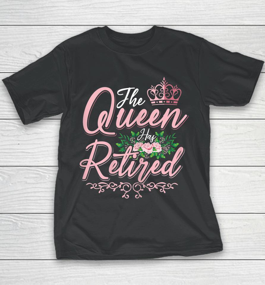 The Queen Has Retired Women Floral Retirement Youth T-Shirt