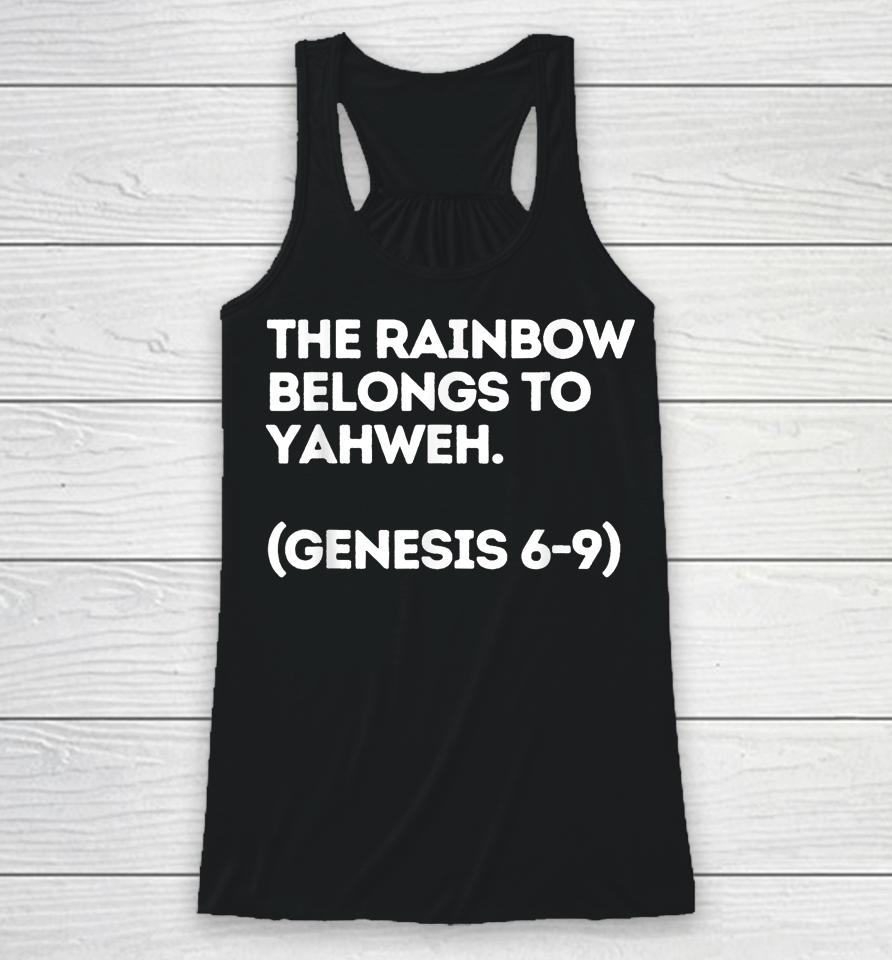 The Rainbow Belongs To Yahweh! Racerback Tank