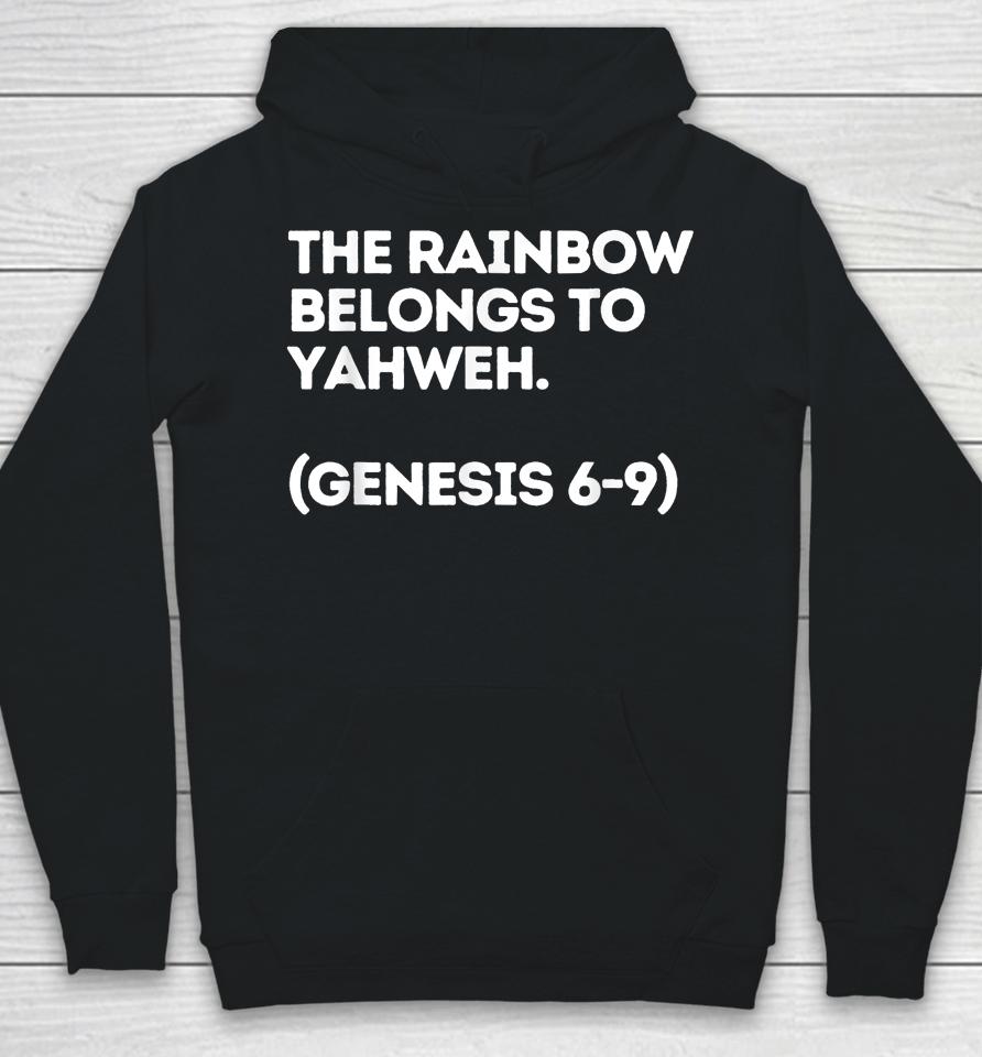 The Rainbow Belongs To Yahweh! Hoodie