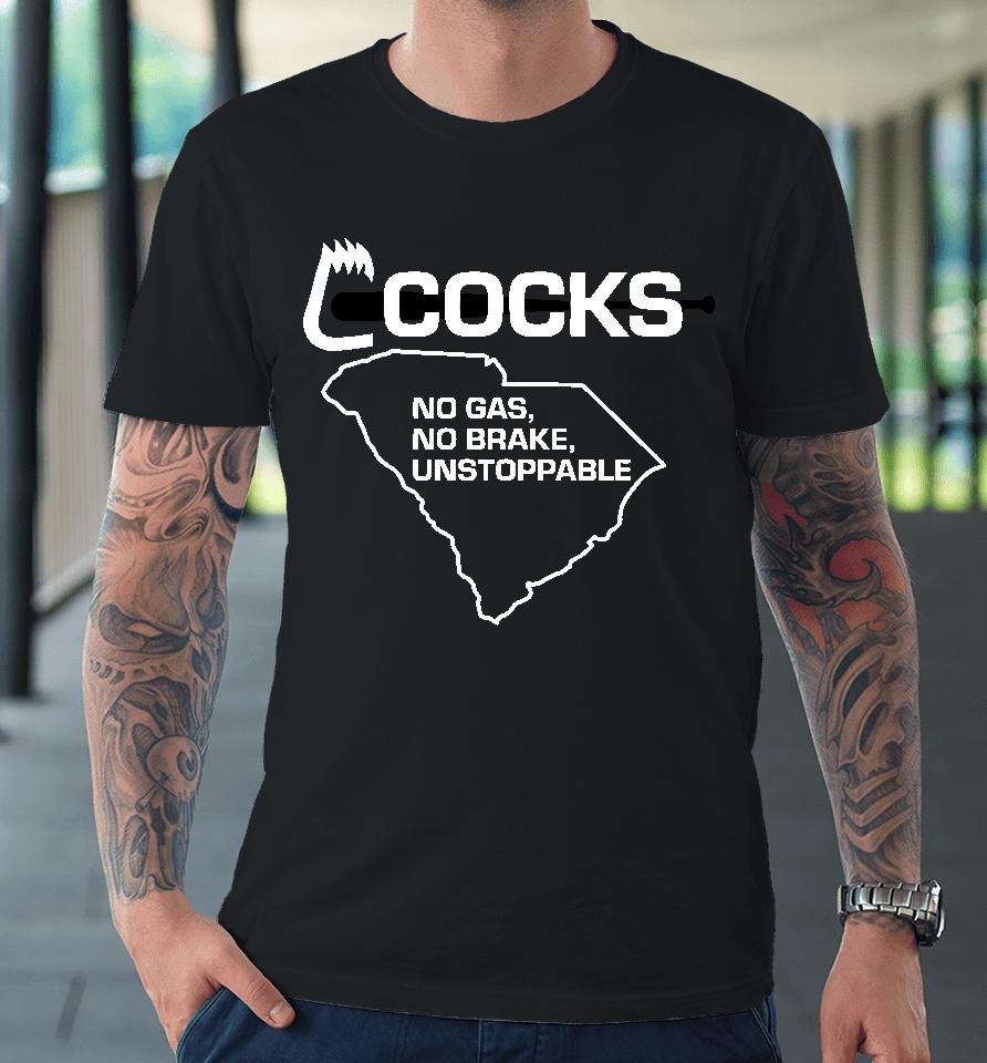 The Real Usc Cocks No Gas No Brake Unstoppable Premium T-Shirt