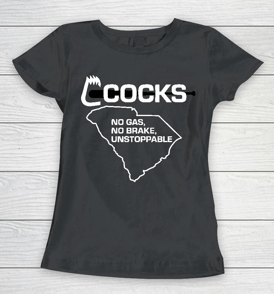 The Real Usc Cocks No Gas No Brake Unstoppable Women T-Shirt