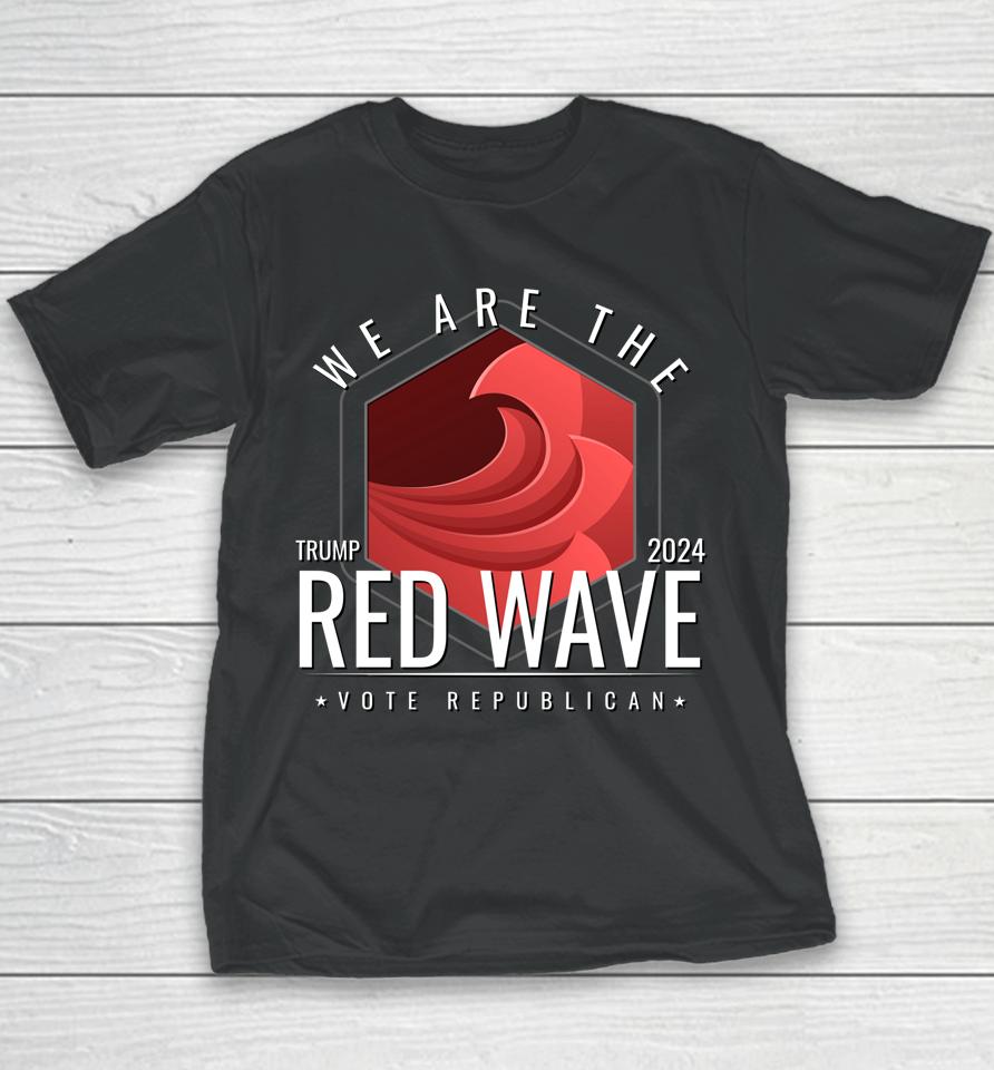 The Red Wave Is Coming 2022 2024 Trump Gifts Youth T-Shirt