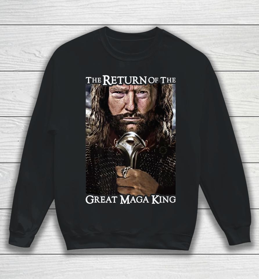 The Return Of The Great Maga King Sweatshirt