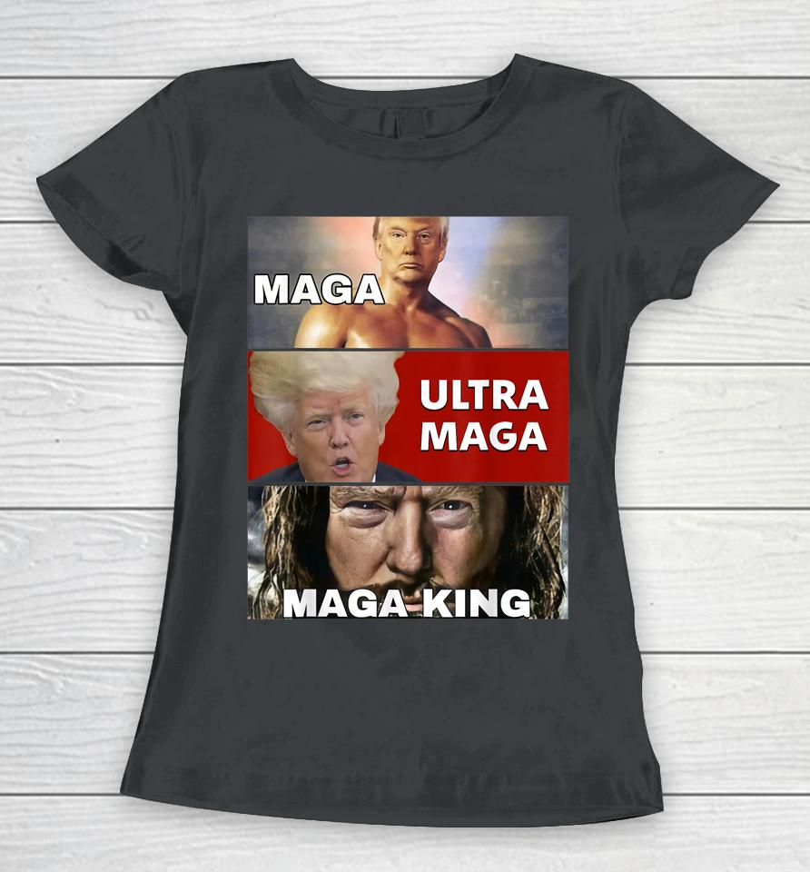 The Return Of The Great Maga King Trump Ultra Maga Women T-Shirt
