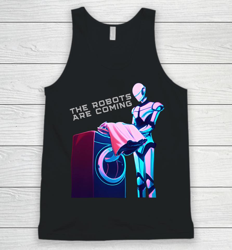 The Robots Are Coming Unisex Tank Top