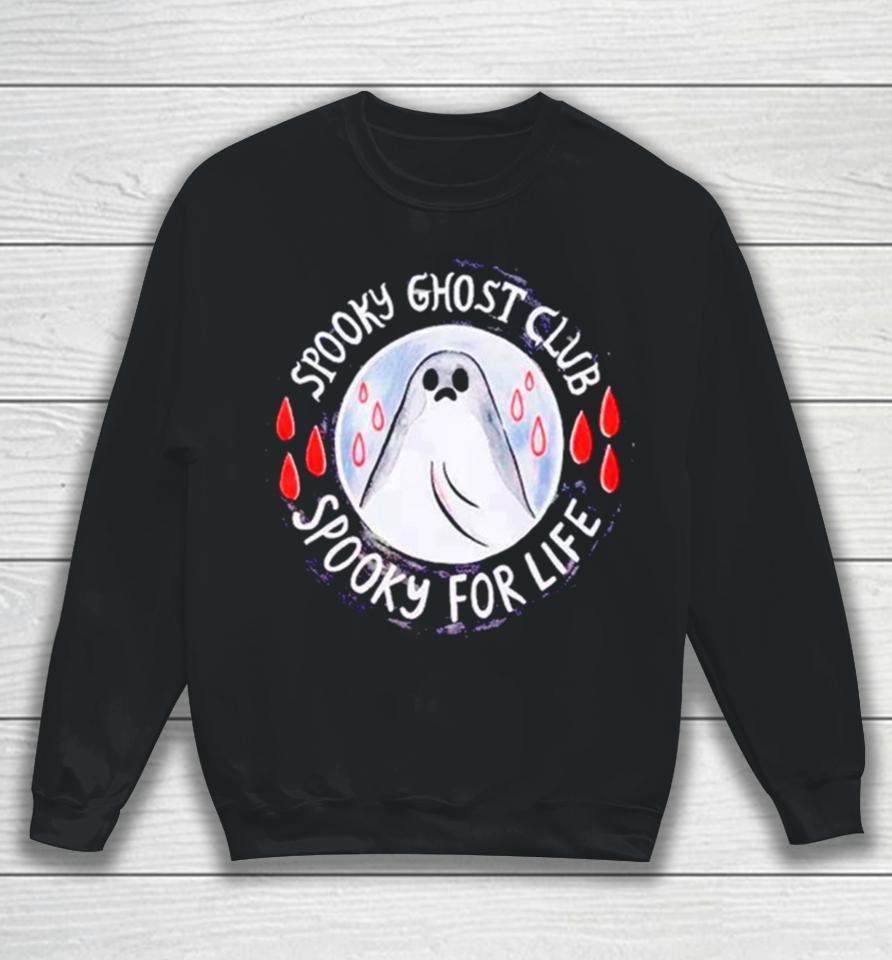 The Sad Ghost Club Spooky For Life Sweatshirt
