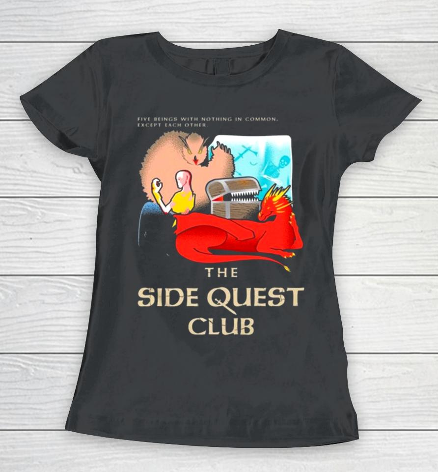 The Side Quest Club Women T-Shirt
