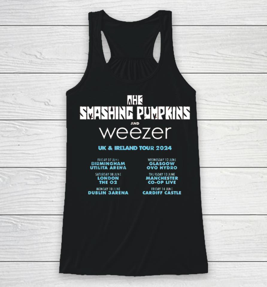 The Smashing Pumpkins And Weezer Uk And Ireland Tour 2024 Schedule List Racerback Tank