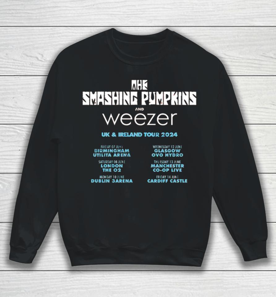 The Smashing Pumpkins And Weezer Uk And Ireland Tour 2024 Schedule List Sweatshirt