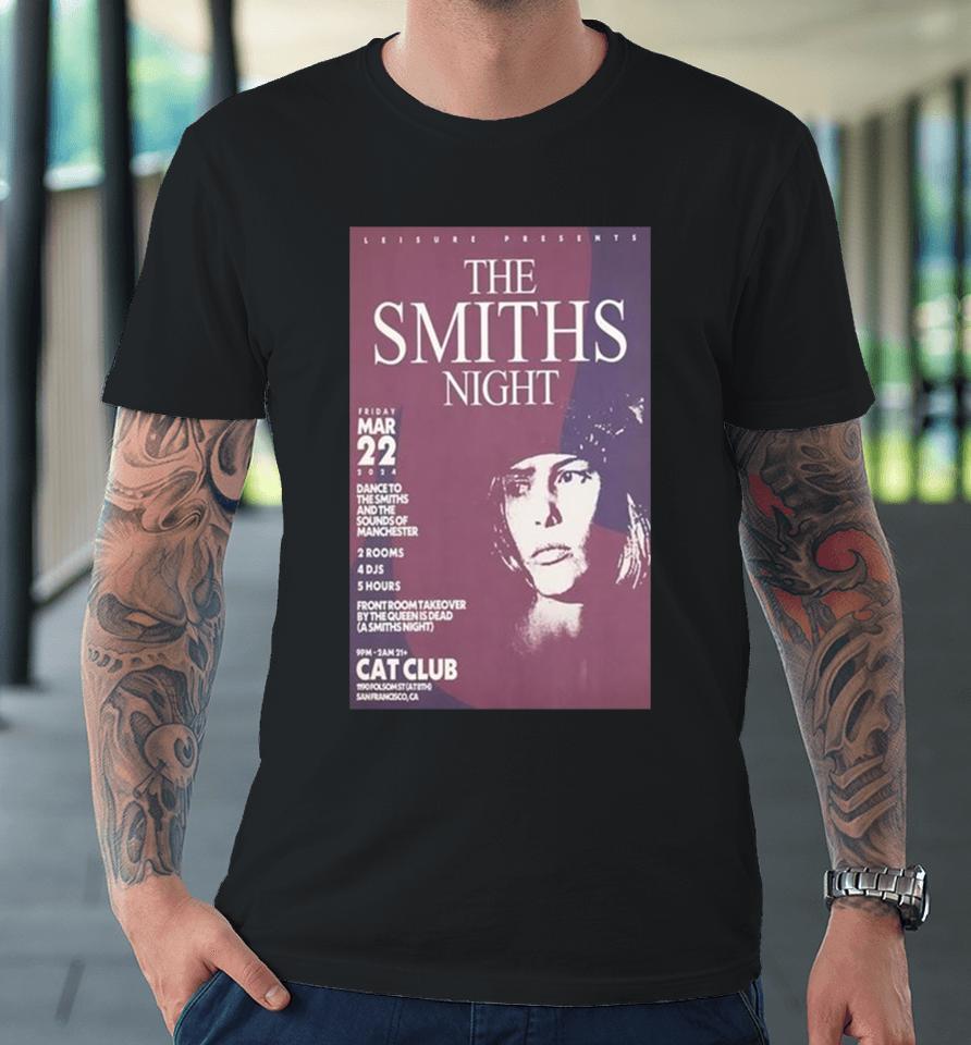 The Smiths Night March 22 2024 Cat Club San Francisco Ca Premium T-Shirt