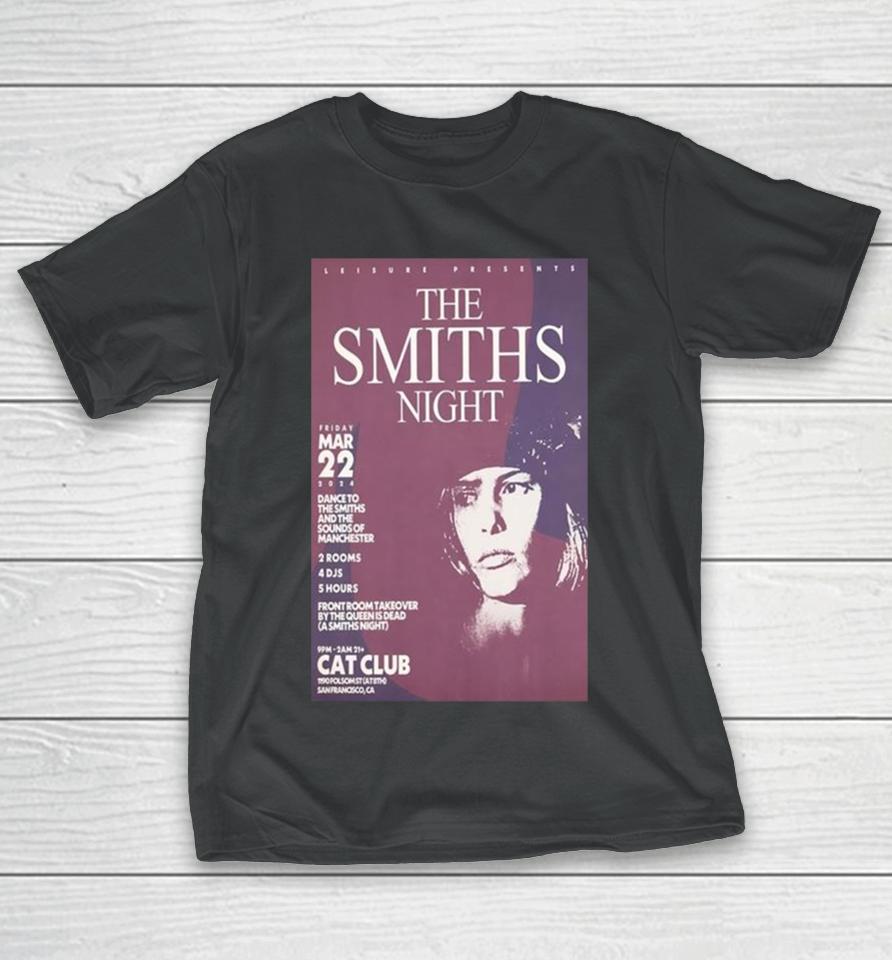 The Smiths Night March 22 2024 Cat Club San Francisco Ca T-Shirt