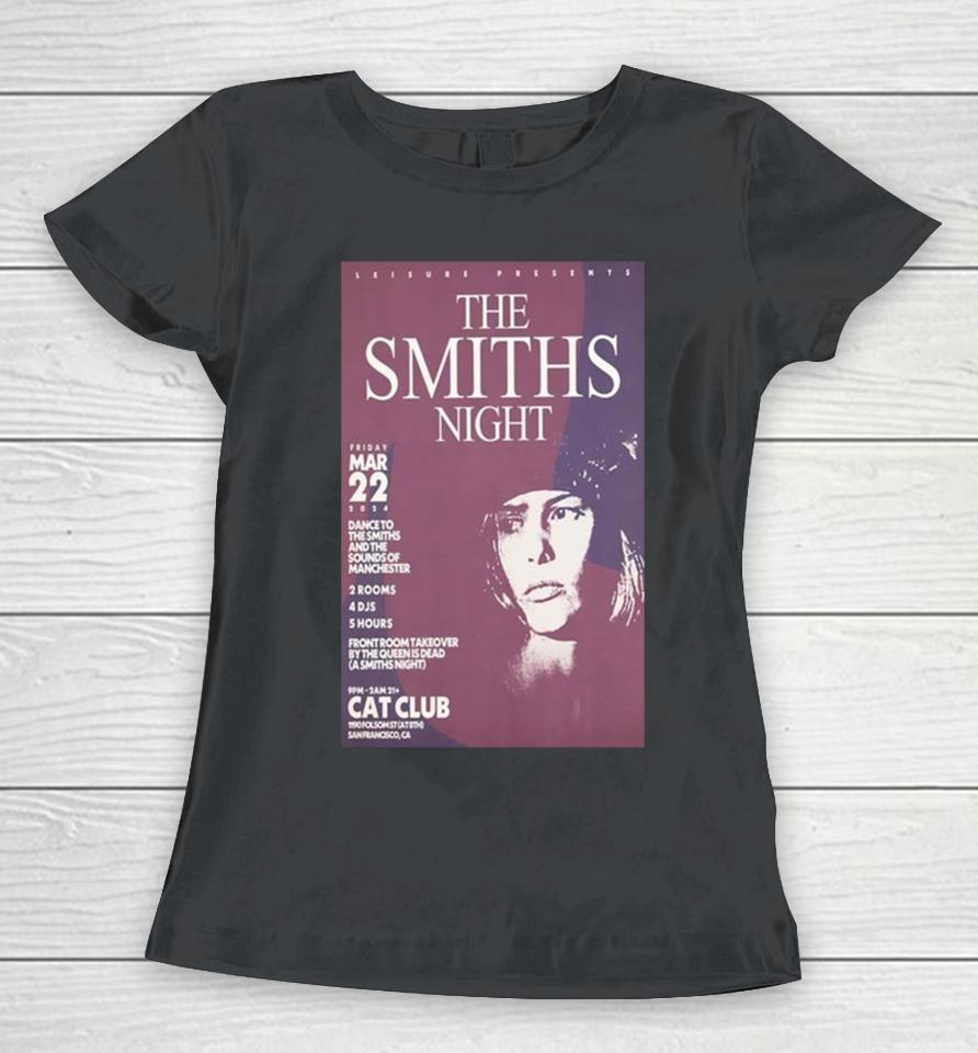 The Smiths Night March 22 2024 Cat Club San Francisco Ca Women T-Shirt
