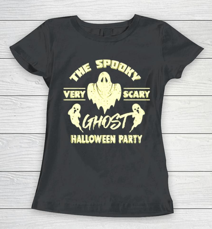The Spooky Ghost Halloween Party Women T-Shirt