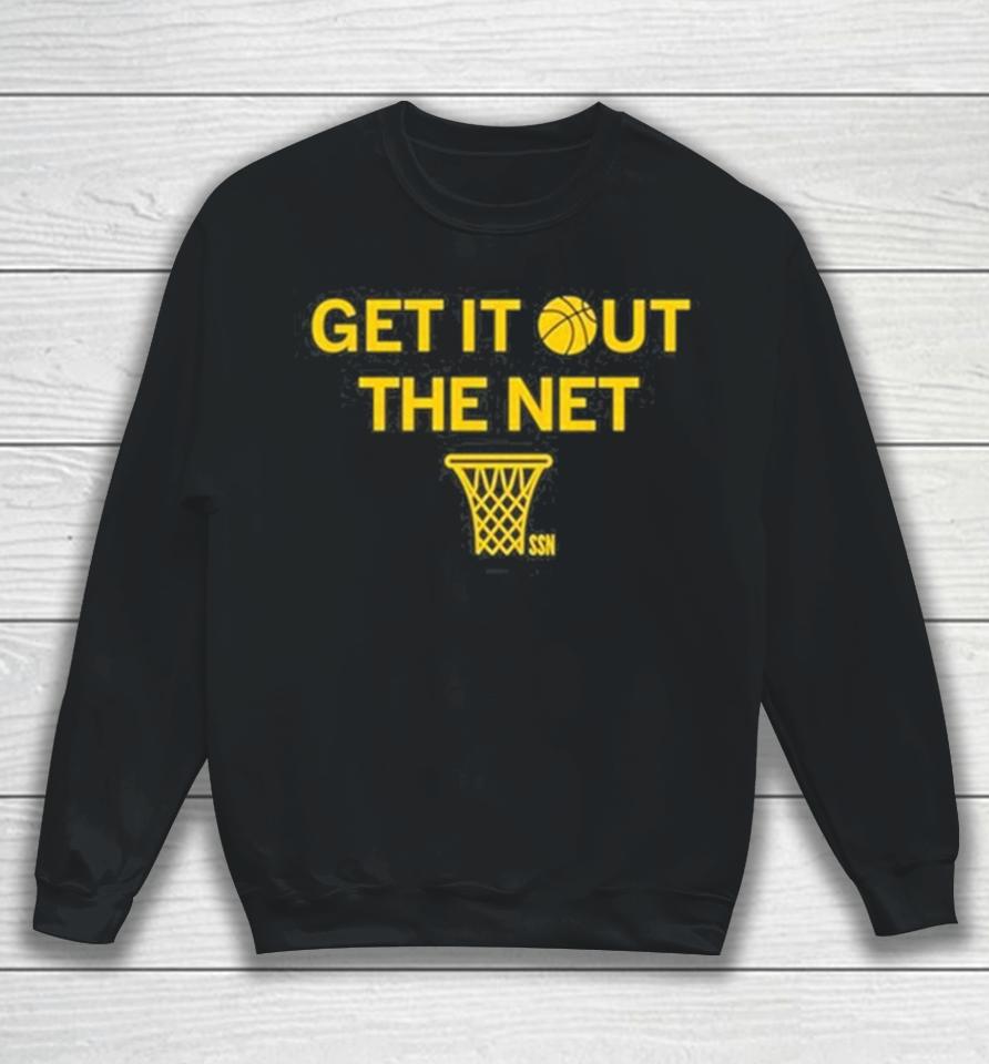 The Ssn Get It Out The Net Sweatshirt