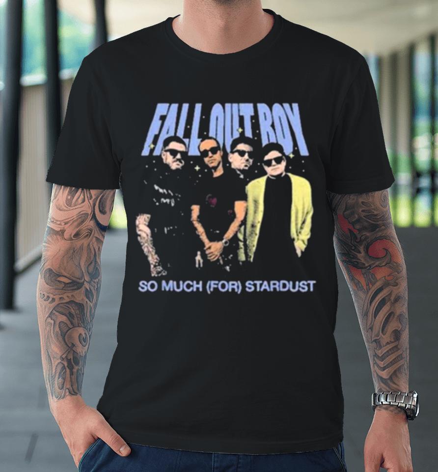 The Stars Fall Out Boy Stardust Band Photo Premium T-Shirt