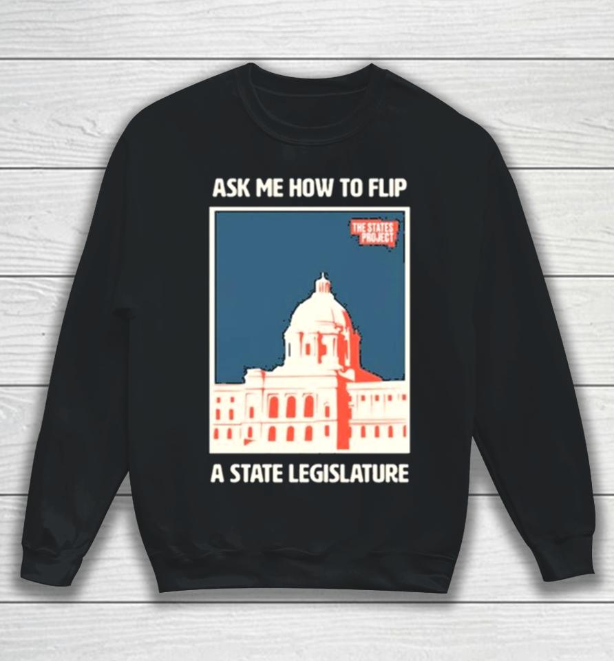 The States Project Ask Me Sweatshirt